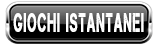 Button-Giochi Istantanei